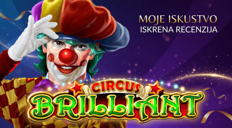 Circus Brilliant slot recenzija Moje iskustvo