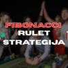 Fibonacci strategija za rulet: niz 1-1-2-3-5 u praksi